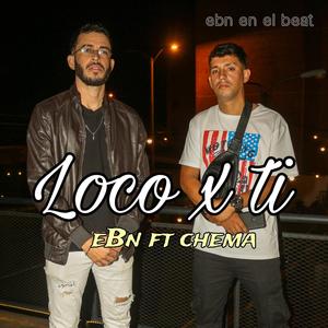 Loco por ti (feat. Chema)