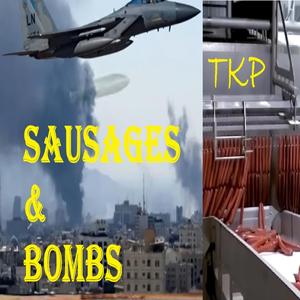Sausages and Bombs