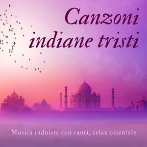 Canzoni indiane tristi