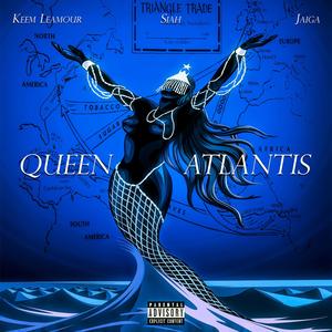 Queen Atlantis (feat. Siah & JaiGa)