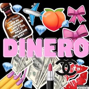 DINERO (feat. Blvk Molly, Lord Ju, Kim Kommas, Lish 2x, Harleythadolly & Billboard Baby)