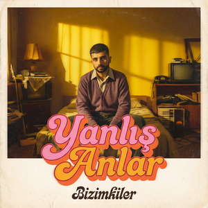 Yanlış Anlar
