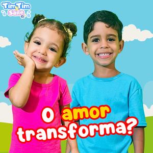 O Amor Transforma