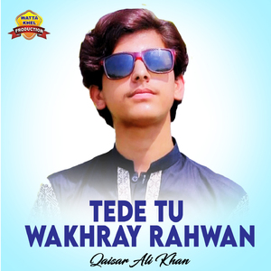 Tede Tu Wakhray Rahwan