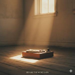 Before the music ends