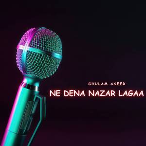 Ne Dena Nazar Lagaa