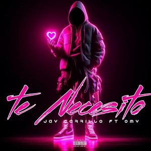 TE NECESITO (feat. Jay Carrillo)