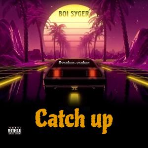 Catch up (oyonkon-yonkon)