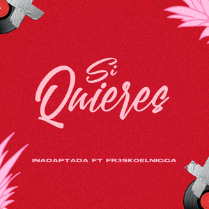 Si Quieres (feat. Fr3skoelnigga)