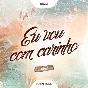 Eu Vou Com Carinho (Remix)