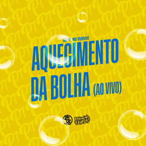 Aquecimento da Bolha (Ao Vivo)