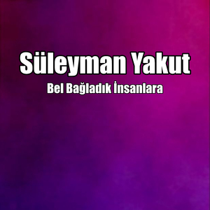 Bel Bağladık İnsanlara