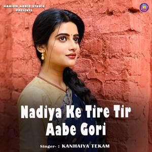 Nadiya Ke Tire Tir Aabe Gori