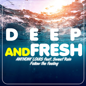 Follow the Feeling (Deep & Fresh)