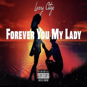 Forever You My Lady