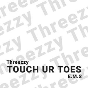 Touch Ur Toes (feat. E.M.S)