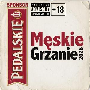 To Bardzo Męskie... (feat. Męskie Grzanie)