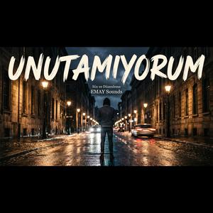 UNUTAMIYORUM
