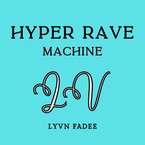 HYPERRAVE MACHINE
