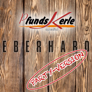 Ja ja der Eberhard (Party Version)