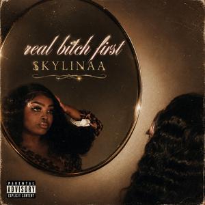 Real Bitch First