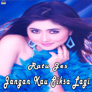 Jangan Kau Siksa Lagi