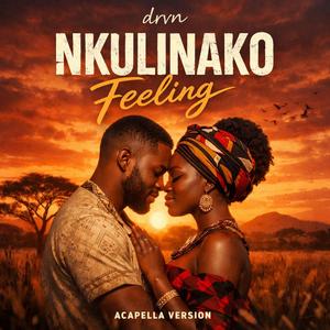 Nkulinako Feeling Acapella