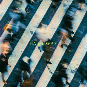 HARD WAY