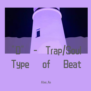 "D" - Trap/Soul Type of Beat