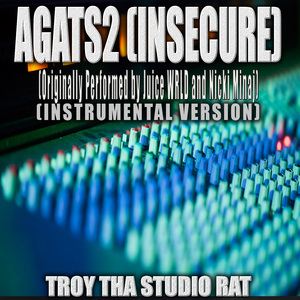 AGATS2 (Insecure) Originally Performed by Juice Wrld and Nicki Minaj) (Instrumental Version)