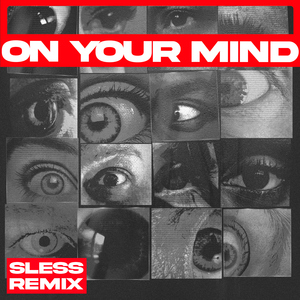 On Your Mind (SLESS Remix)