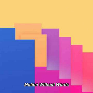 Motion Without Words