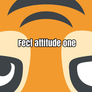 fect attitude one