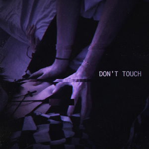 Don't touch