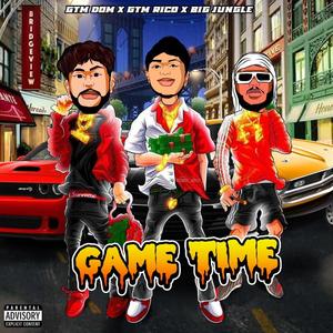 Game Time (feat. GTM Rico & Big Jungle)