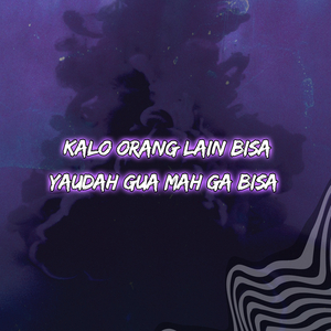Kalo Orang Lain Bisa Yaudah Gua Mah Ga Bisa