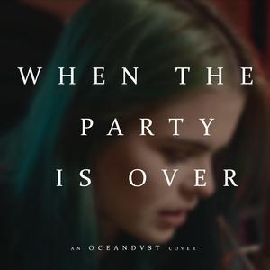 When The Party's Over (feat. Oceandvst)
