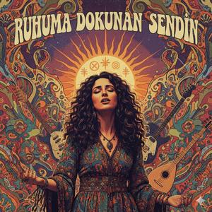 Ruhuma Dokunan Sendin Psychedelic Rock
