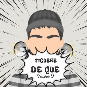 Tiguere De Que