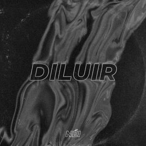 Diluir