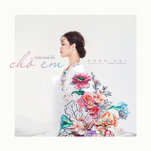 Còn Nơi Đó Chờ Em