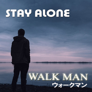 STAY ALONE