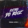 Axtro G - Axtro do Rock