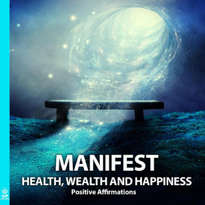 Manifest Health, Wealth and Happiness Positive Affirmations (feat. Jess Shepherd)
