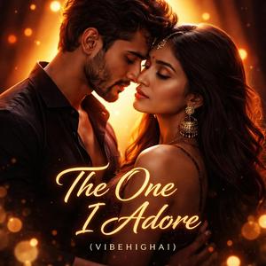 The One I Adore (VibeHighAI)