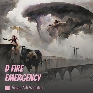 D Fire Emergency