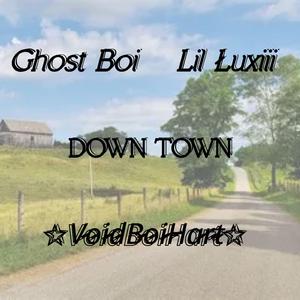 Down Town (feat. Lil Łuxiii & ✩V̷o̷i̷d̷B̷o̷i̷H̷a̷r̷t̷✩)