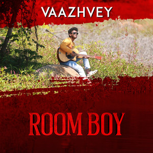 Vaazhvey (From "Room Boy") (Original Motion Picture Soundtrack)
