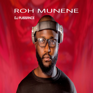 Roh munene Puissance