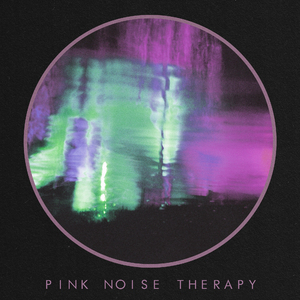 Pink Noise Therapy